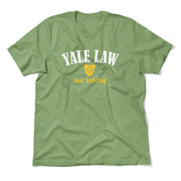Yale Law, Just Kidding Men/Unisex T-Shirt in Heather Green color